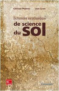 Dictionnaire encyclopédique de Science du sol.