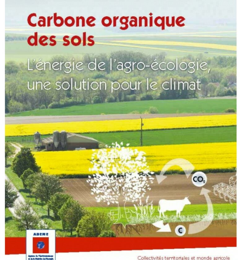 Carbone organique des sols. L’énergie de l’agro-écologie, une solution pour le climat