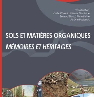 Sols et matières organiques – Mémoires et héritages