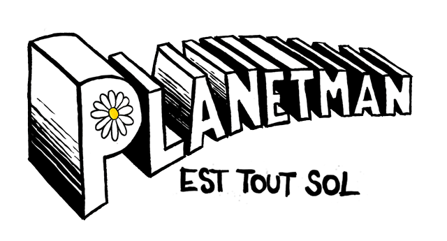 Planetman est tout sol
