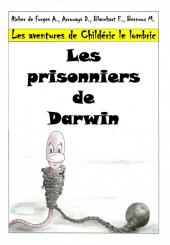 Les aventures de Childeric le lombric. Tome1 : Les prisonniers de Darwin