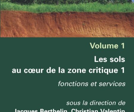 Les sols au cœur de la zone critique. Volume 1 : Fonctions et services