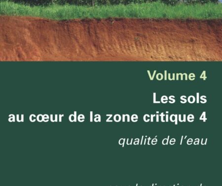 Les sols au cœur de la zone critique. Volume 4 : Qualité de l’eau