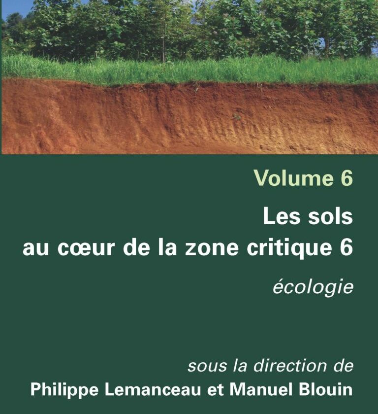 Les sols au cœur de la zone critique. Volume 6 : Ecologie