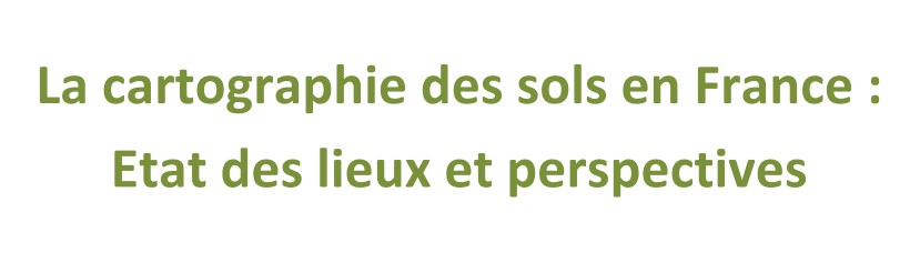 La cartographie des sols en France : Etat des lieux et perspectives