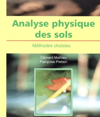 Analyse physique des sols. Méthodes choisies