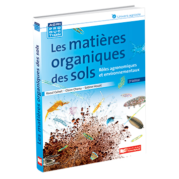 Les matières organiques des sols. 3ème édition. Calvet