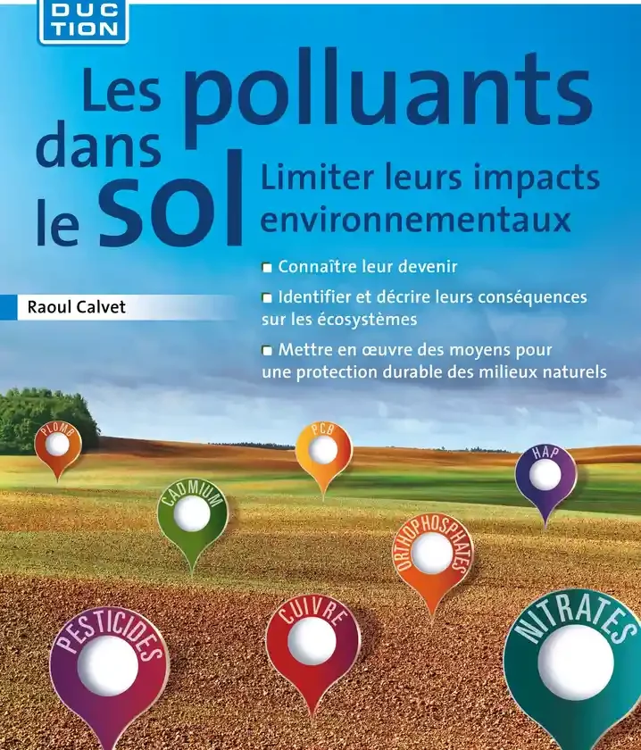 Les polluants dans le sol. Limiter leurs impacts environnementaux