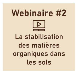 La stabilisation des matières organiques dans les sols