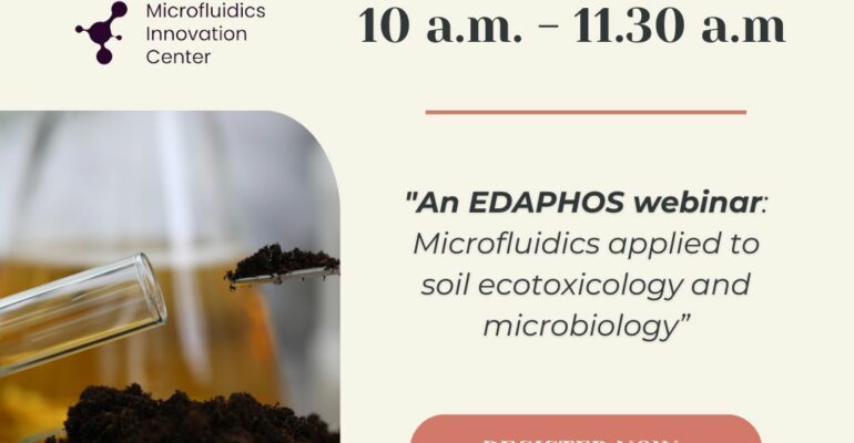 An EDAPHOS Webinar: Microfluidics applied to soil ecotoxicology and microbiology
