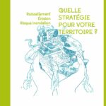 Ruissellement, érosion, risque inondation : Quelle stratégie pour votre territoire ?
