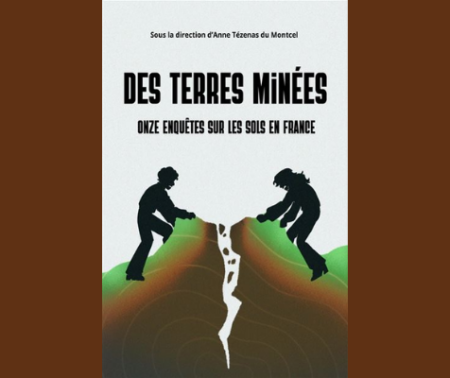 Des terres minées – Onze enquêtes sur les sols en France
