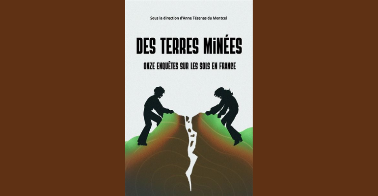 Des terres minées – Onze enquêtes sur les sols en France