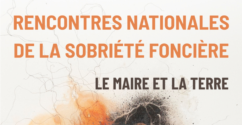Rencontres nationales de la sobriété foncière