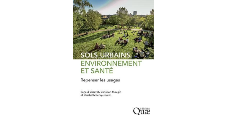 Sols urbains, environnement et santé : Repenser les usages